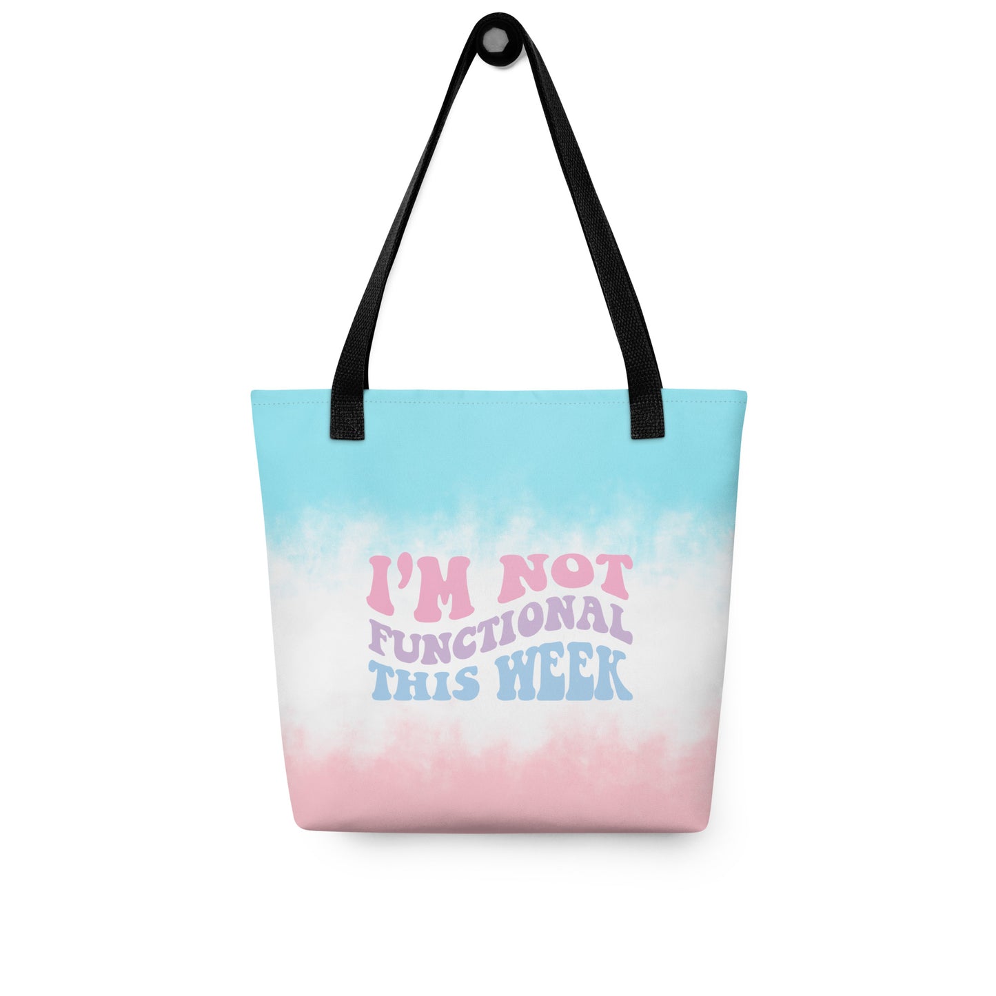 I'm Not Functional This Week Watercolor Tote bag