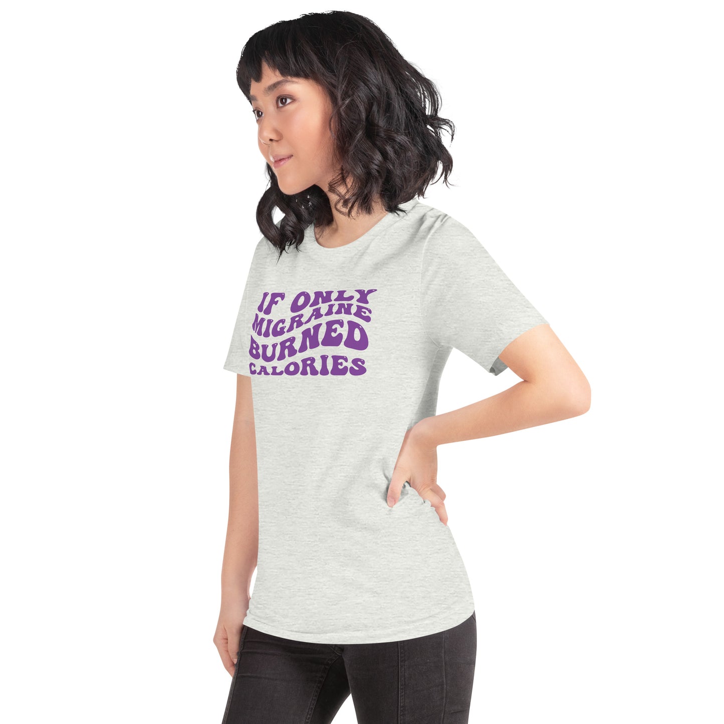 If Only Migraine Burned Calories Unisex TShirt
