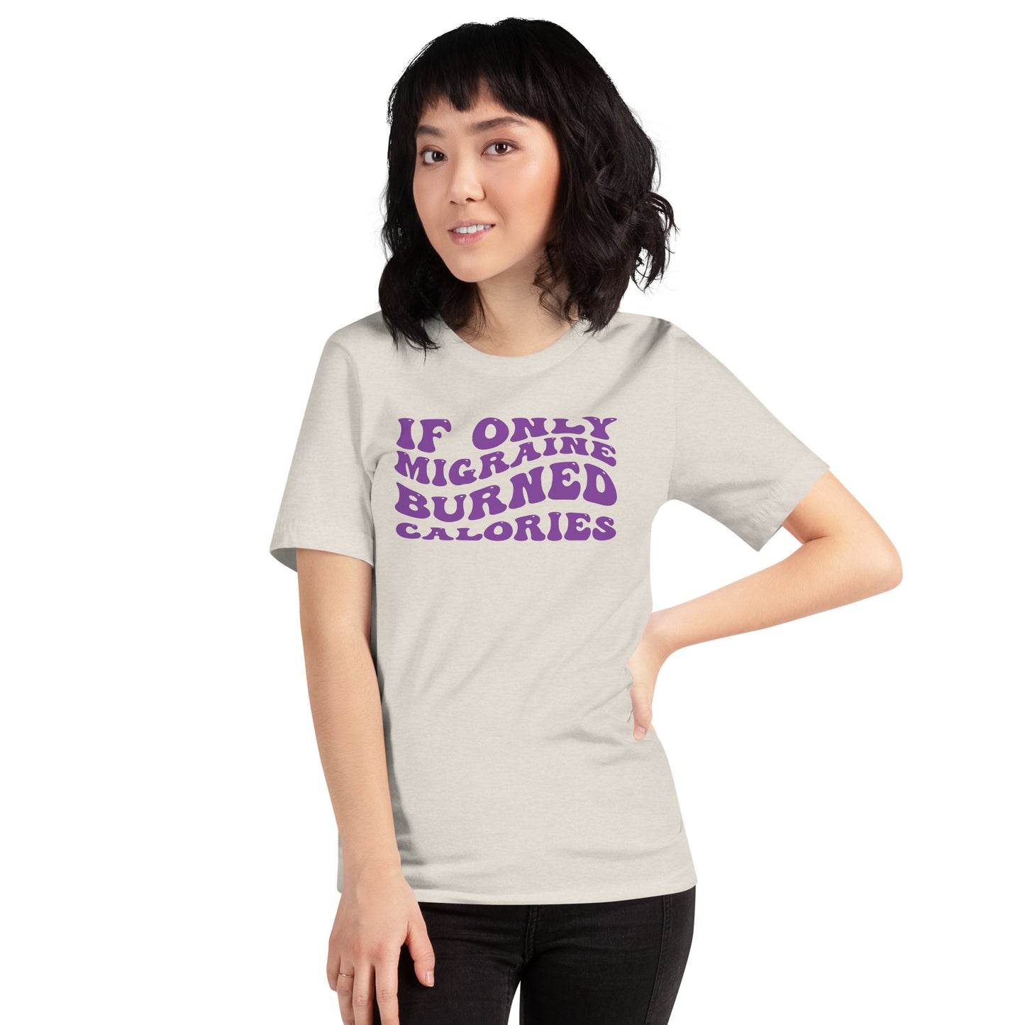 If Only Migraine Burned Calories Unisex TShirt