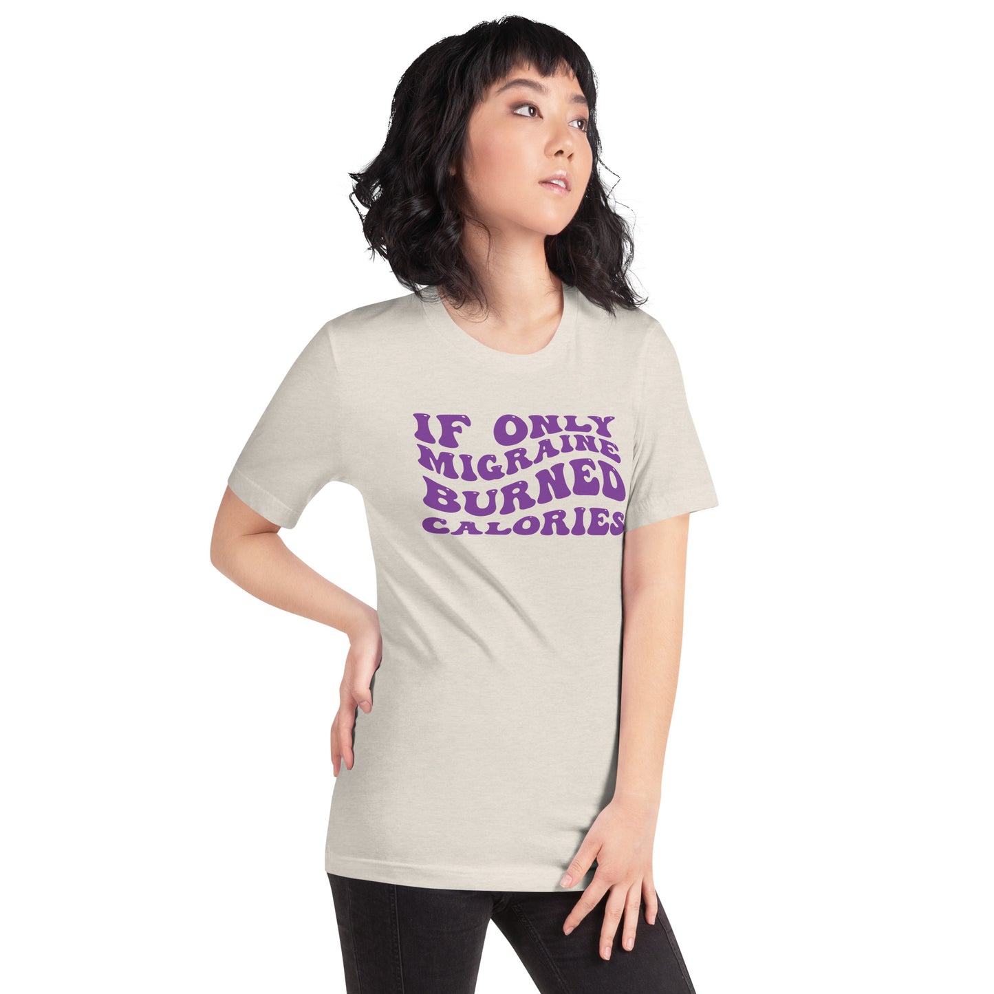 If Only Migraine Burned Calories Unisex TShirt