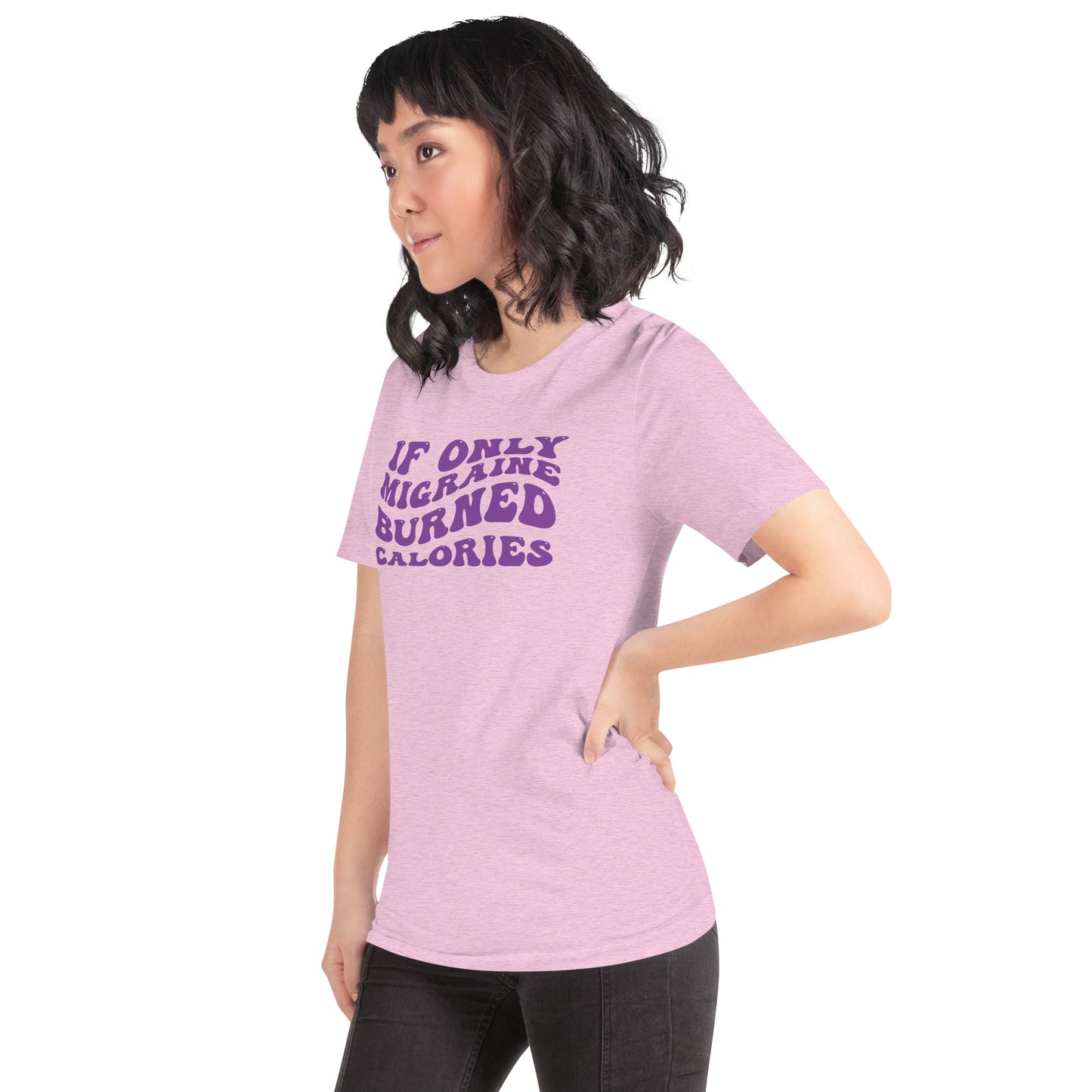 If Only Migraine Burned Calories Unisex TShirt