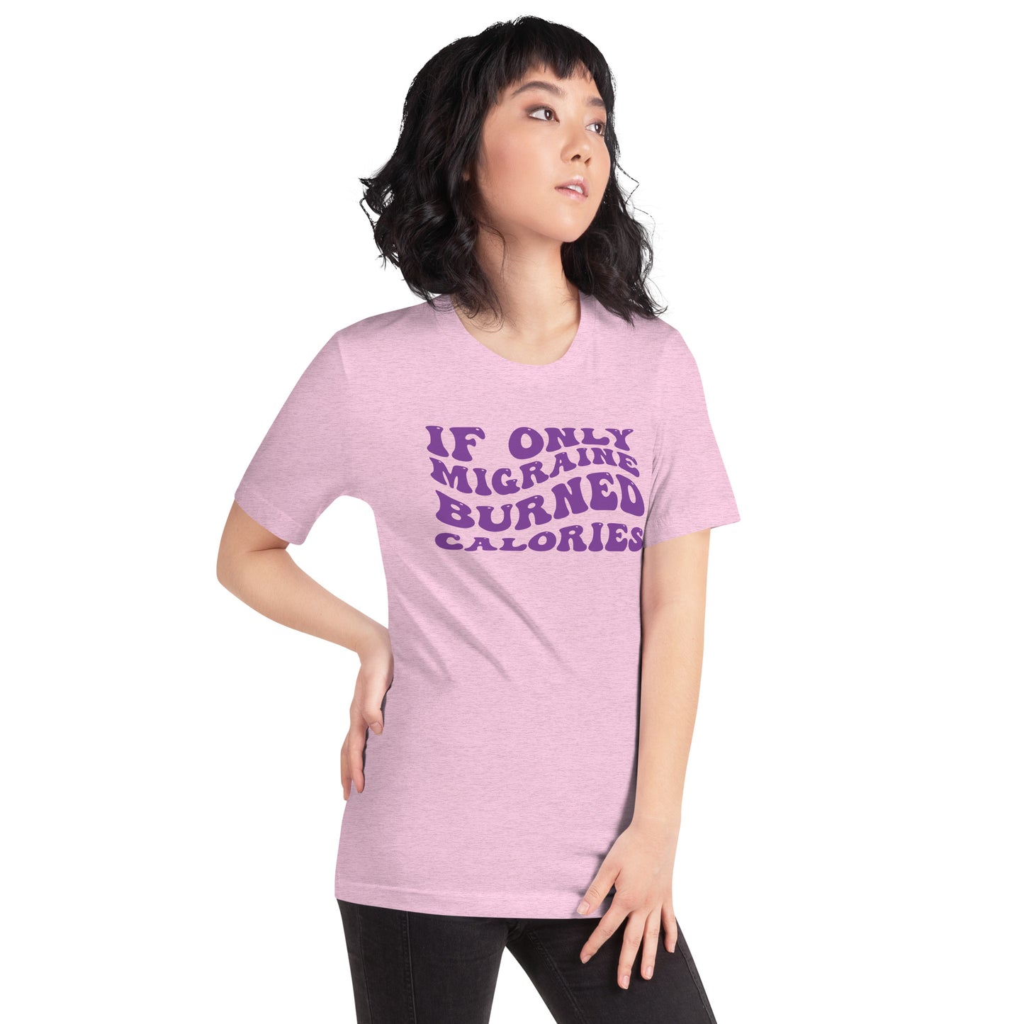 If Only Migraine Burned Calories Unisex TShirt