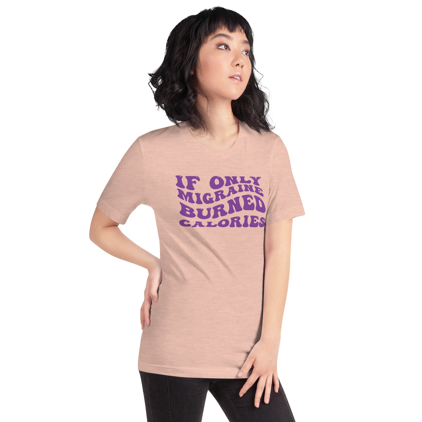 If Only Migraine Burned Calories Unisex TShirt