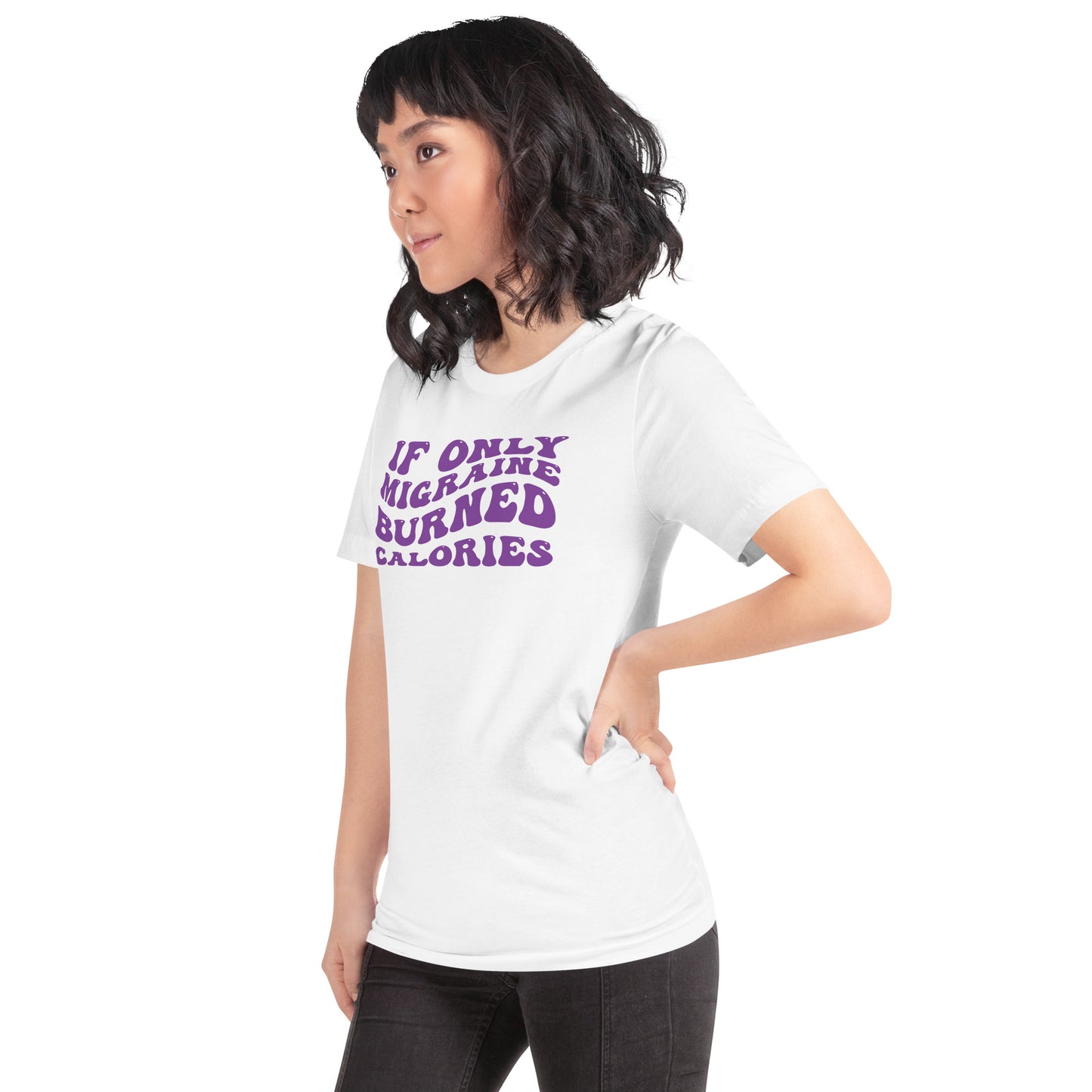 If Only Migraine Burned Calories Unisex TShirt