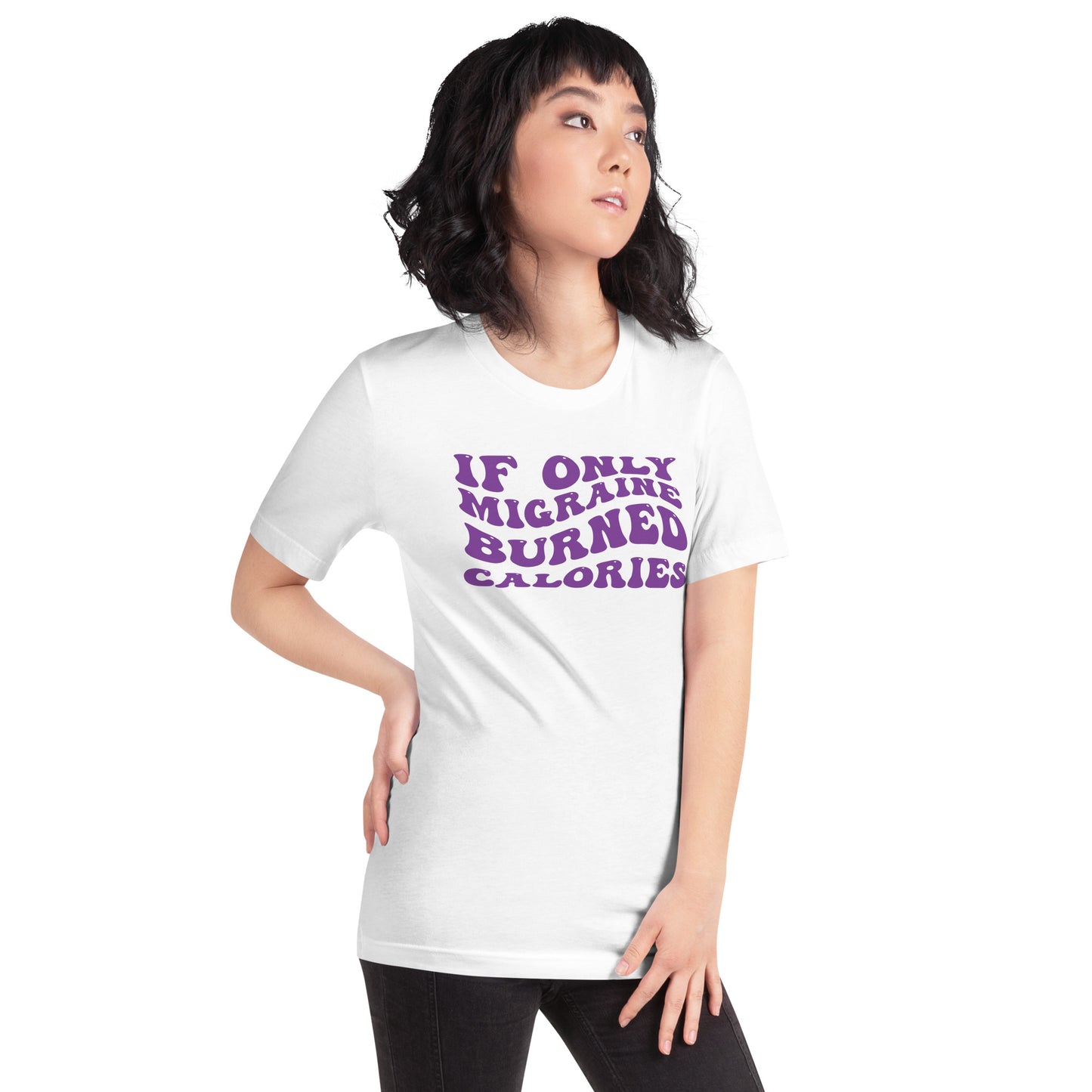 If Only Migraine Burned Calories Unisex TShirt