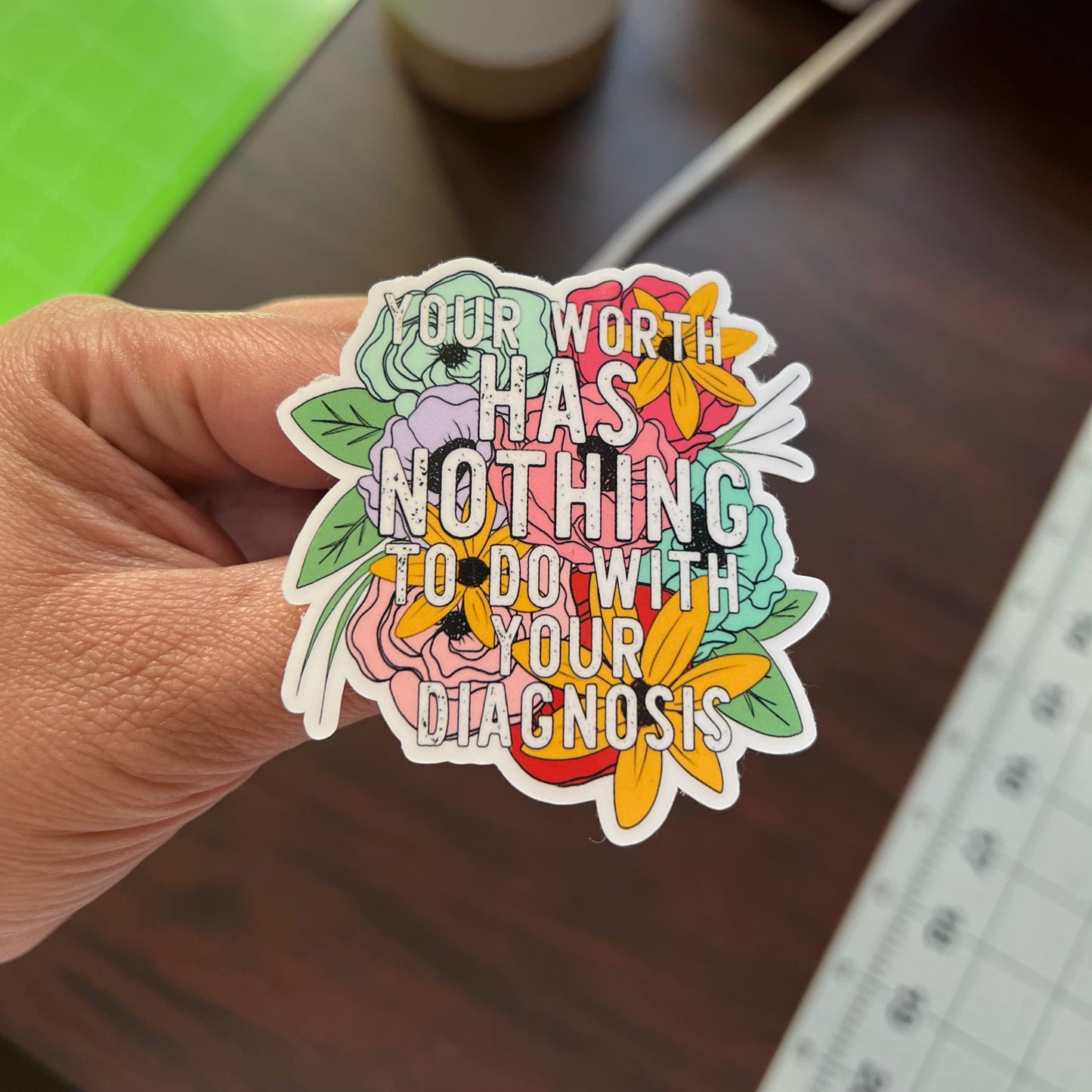 Your Worth Has Nothing To Do With Your Diagnosis Vinyl Sticker