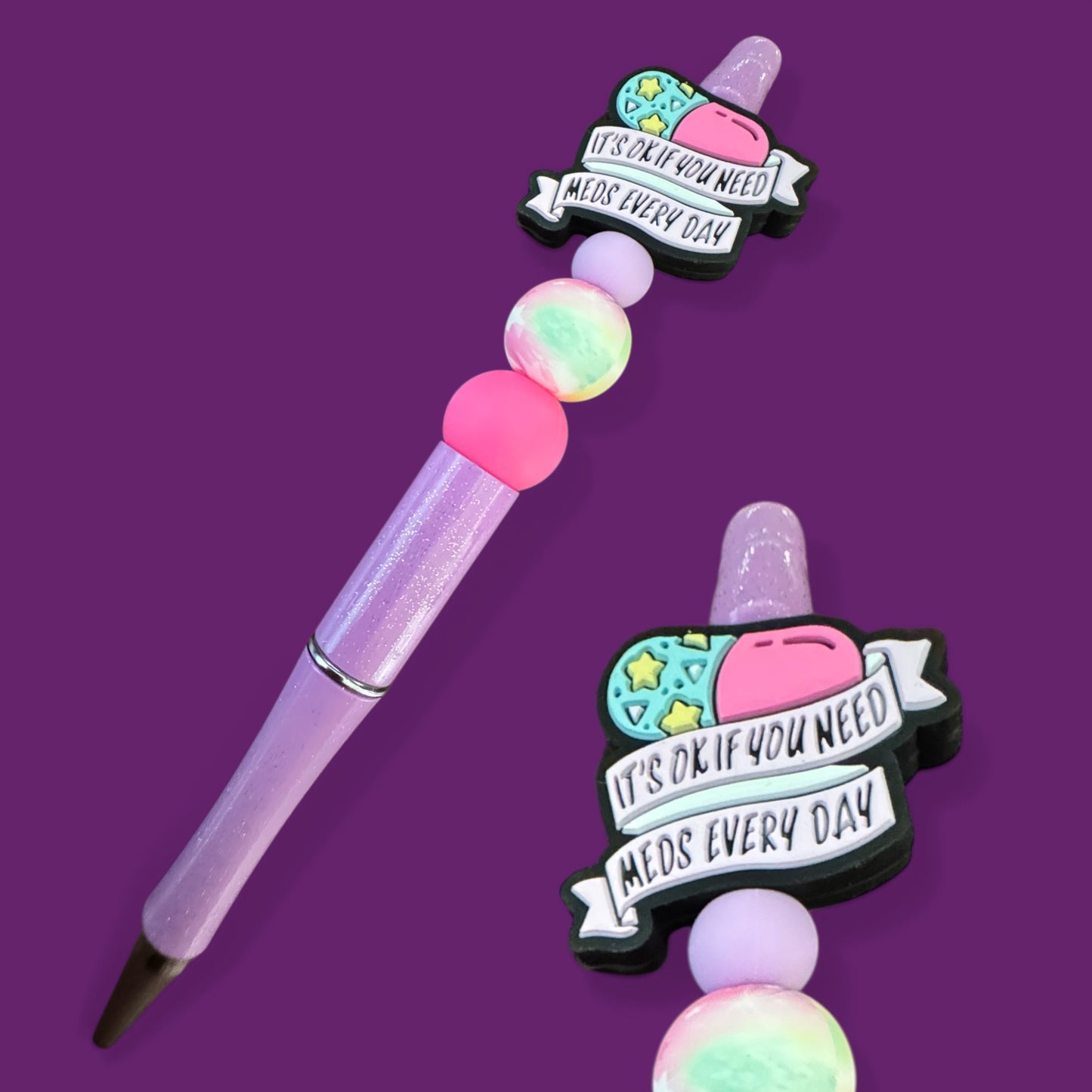 It’s Okay If You Need Meds Every Day Beaded Pen
