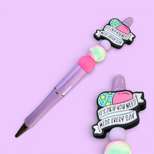It’s Okay If You Need Meds Everyday Beaded Pen