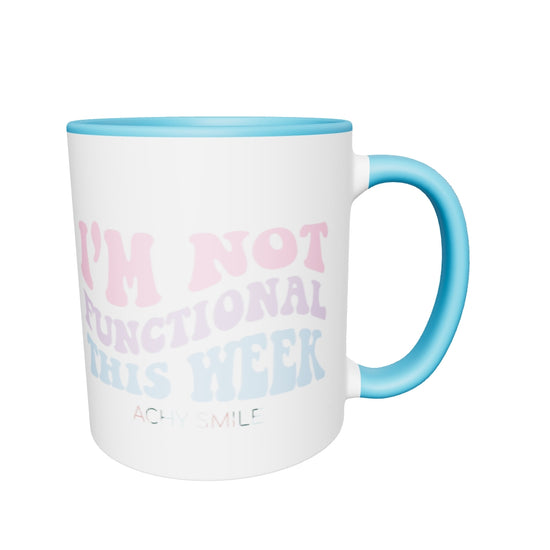 I'm Not Functional This Week Mug with Color Inside