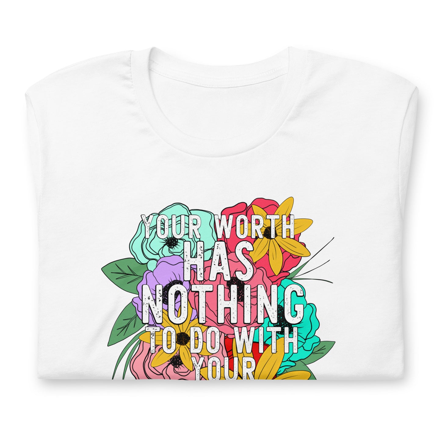 Your Worth Has Nothing To Do With Your Diagnosis T-Shirt