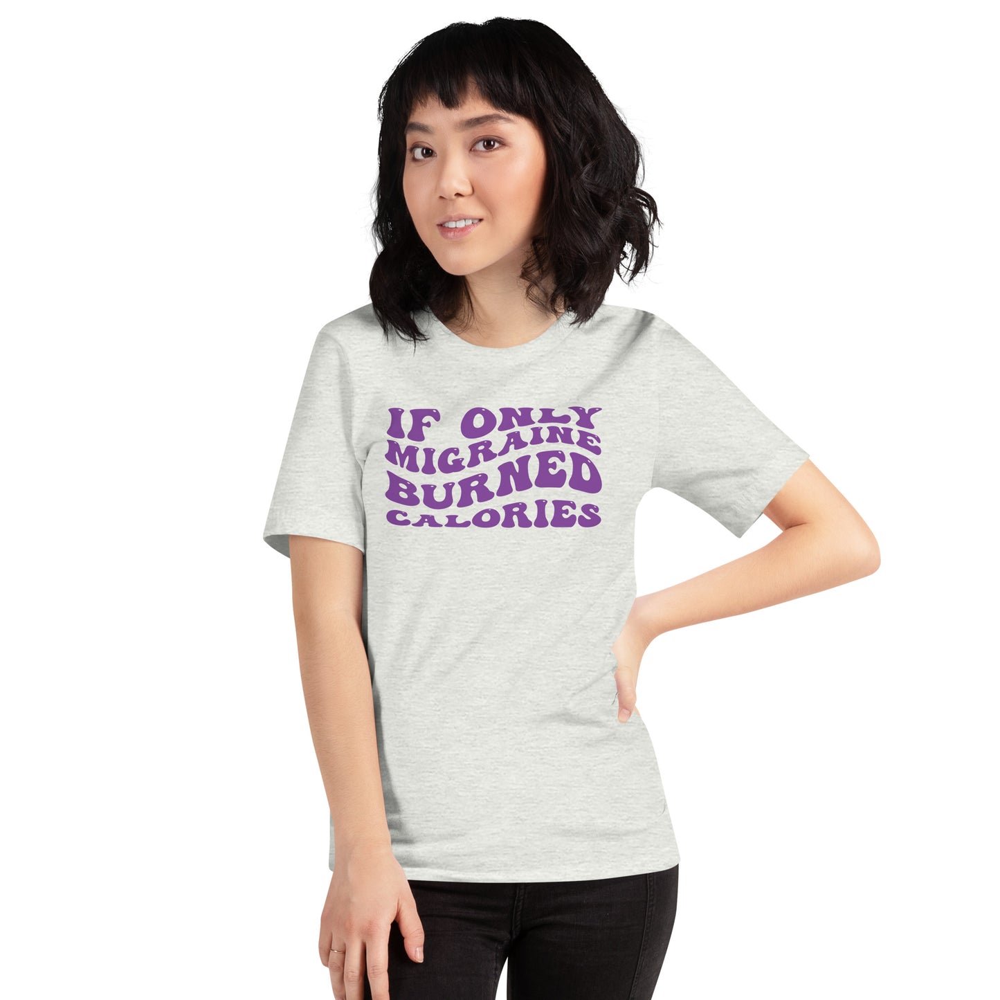 If Only Migraine Burned Calories Unisex TShirt
